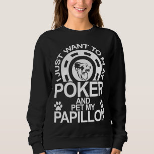 Sweatshirt Jouer Poker Et Animer Mon Chien Papillon