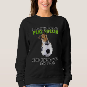 Sweatshirt Jouer Soccer Hang W Chien Fox Terrier (Smooth)