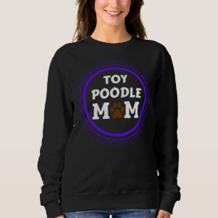 Sweatshirt Jouet Poodle Chien Maman Doggie Mama race Empreint