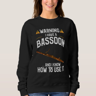 Sweatshirt Joueur Baston Avertissement J'Ai Bassoon