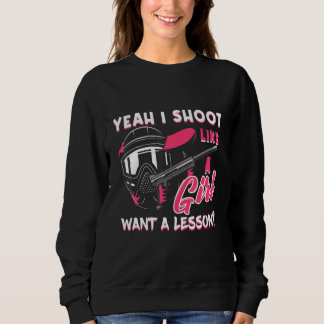 Sweatshirt Joueur De Paintball Ouais Je Tire Comme Une Fille