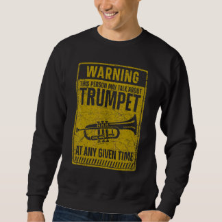 Sweatshirt Joueur de trompette Vintage Attention Cette Person