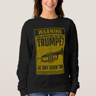 Sweatshirt Joueur de trompette Vintage Attention Cette Person