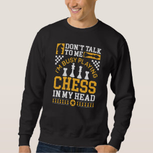 Sweatshirt Joueur d'échecs pièce Vintage Ne me parle pas Je s