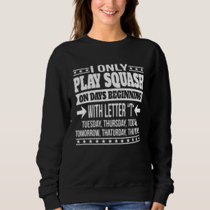 Sweatshirt Joueur Écraser Uniquement Les Jours Commencant Par