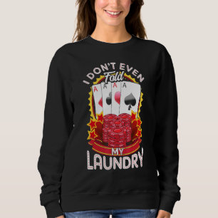 Sweatshirt Joueur Poker - Je Ne Passe Même Pas Mon Joueur Lav