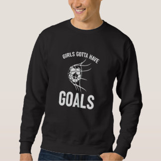 Sweatshirt Joueuse de football buteuse les filles doivent avo