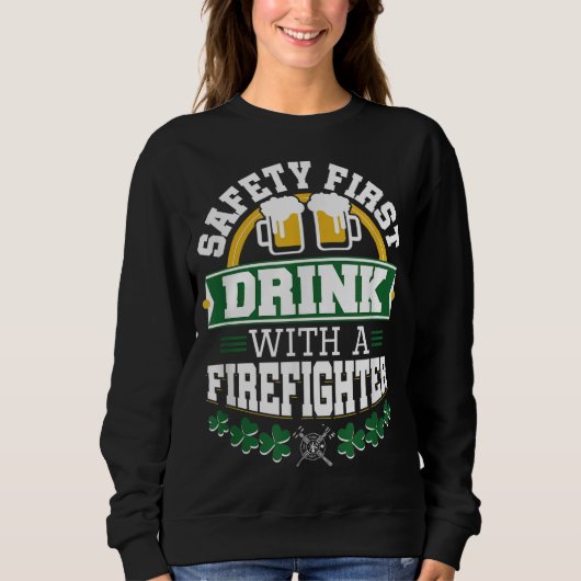 Sweatshirt Jour de la Saint Patrick Sécurité première boisson (Devant)