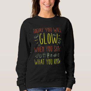 Sweatshirt Jour de test Aujourd'hui vous brillerez lorsque vo