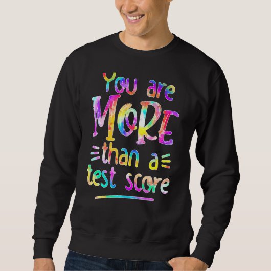 Sweatshirt Jour De Test Vous Êtes Plus Qu'Un Test Score Test (Devant)