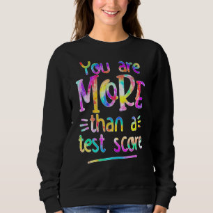 Sweatshirt Jour De Test Vous Êtes Plus Qu'Un Test Score Test