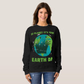Sweatshirt Jour des terres : Go Planet C'est ton Jour des ter (Devant entier)