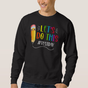 Sweatshirt Jour d'essai Enseignants Laisser faire ce jour d'e