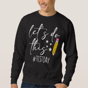 Sweatshirt Jour d'essai Enseignants Laisser faire ce jour d'e