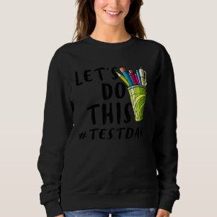 Sweatshirt Jour d'essai Enseignants Laisser faire ce jour d'e