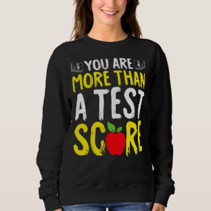 Sweatshirt Jour d'essai Vous êtes plus qu'un test Score State