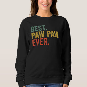 Sweatshirt Jour du meilleur Paw Paw Ever Grand-pa Fatheru2019