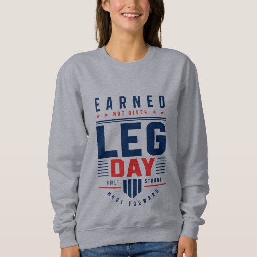 Sweatshirt Journée de jambes « Mérité, pas donné » Typographi (Devant)