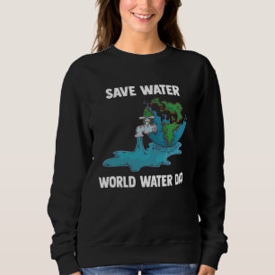 Sweatshirt Journée mondiale de l'eau internationale Économise