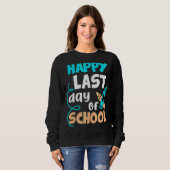 Sweatshirt Joyeuse Dernière Journée D'Enseignant Diplôme D'Ét (Devant entier)