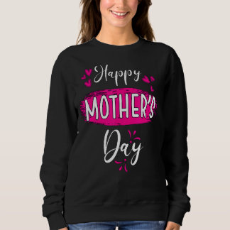 Sweatshirt Joyeuse fête des mères Fête des mères Fête des mèr
