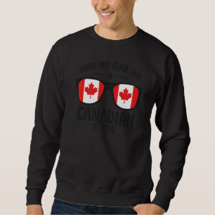 Sweatshirt Joyeuse fête du Canada N'Ai Pas Peur Le Canadien E