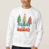 Sweatshirt Joyeuses et brillantes fêtes Arbres de Noël (Devant)