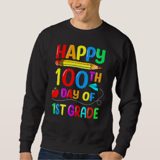 Sweatshirt Joyeux 100ème Jour De 1ère Année Drôle 100 Jours D