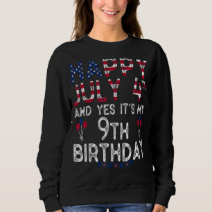 Sweatshirt Joyeux 4 Juillet Et Oui C'est mon 9ème anniversair