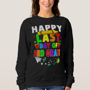 Sweatshirt Joyeux Dernier Jour De 3e Année Étudiants Enseigna