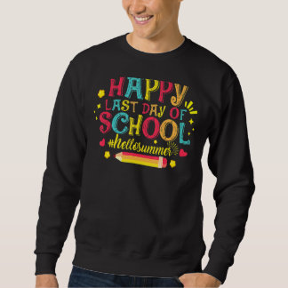 Sweatshirt Joyeux Dernier Jour De L'École Drôle Bonjour Ensei
