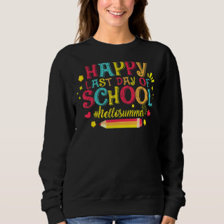 Sweatshirt Joyeux Dernier Jour De L'École Drôle Bonjour Ensei