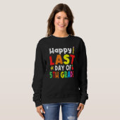 Sweatshirt Joyeux Dernier jour de l'école Enseignant de 5e an (Devant entier)