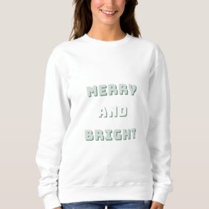 Sweatshirt Joyeux et lumineux, Art de Noël vert, Vacances