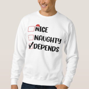 Sweatshirt Joyeux Mauvais Dépend de Santa Liste de Noël