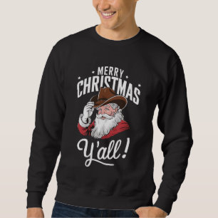 Sweatshirt Joyeux Noël à tous Cow-Boy de Country Santa Claus