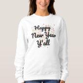 Sweatshirt Joyeux Nouvel An Y'all (Devant)
