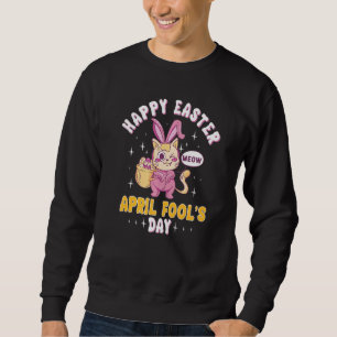 Sweatshirt Joyeux Pâques Avril Fools Day Prank Jokester Holid