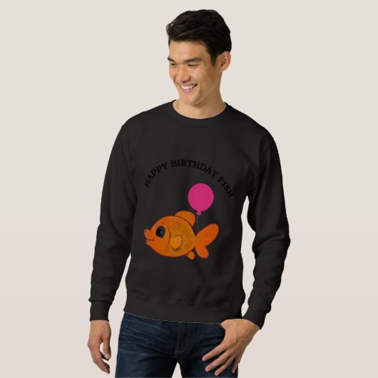 Sweatshirt Joyeux poisson d'anniversaire (Devant entier)