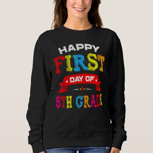 Sweatshirt Joyeux Premier Jour De 5E Année Étudiants Enseigna (Devant)