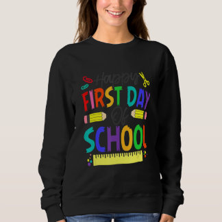Sweatshirt Joyeux Premier Jour D'École  Enseignants Élèves Pa
