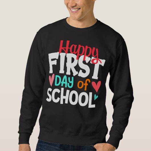 Sweatshirt Joyeux Premier Jour D'Enseignant À L'École S (Devant)