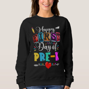 Sweatshirt Joyeux Premier Jour D'Enseignant Pré K Retour À L'