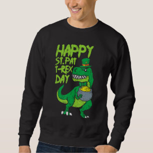 Sweatshirt Joyeux St Pat Trex Day Funny Patricks Day Dinosaur