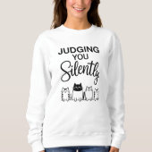Sweatshirt JUDGING YOU Silently (Devant)