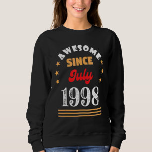 Sweatshirt Juillet 1998 Anniversaire stupéfiant depuis 1998 J