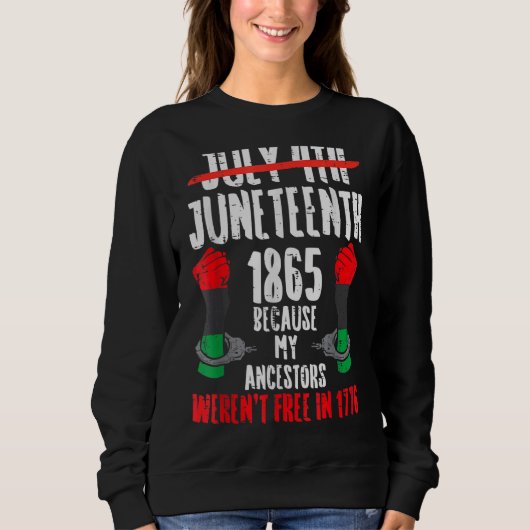 Sweatshirt Juin 1865 parce que mes ancêtres n'étaient pas lib (Devant)