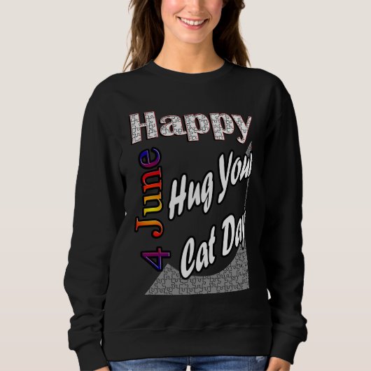 Sweatshirt Jun 4th Hug Your Cat Day T Fun Idea (Devant)