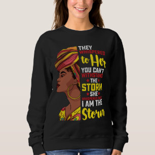 Sweatshirt Juneteenth Je Suis La Tempête Mélanine Fille Noire