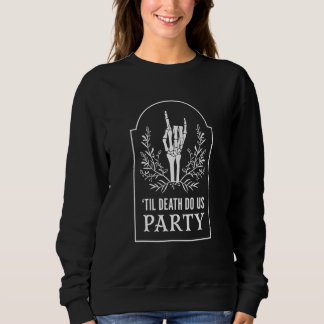 Sweatshirt Jusqu'à ce que la mort nous sépare enterrement de 